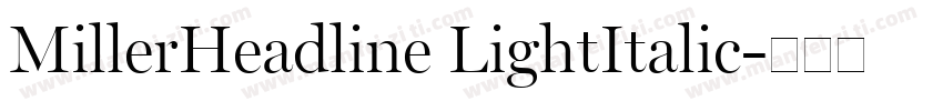 MillerHeadline LightItalic字体转换